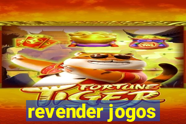 revender jogos