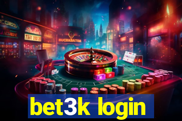 bet3k login