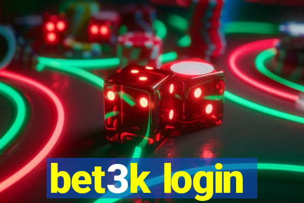bet3k login