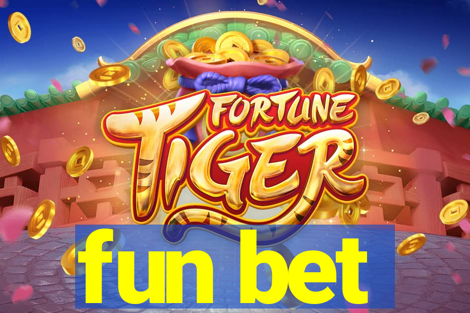 fun bet