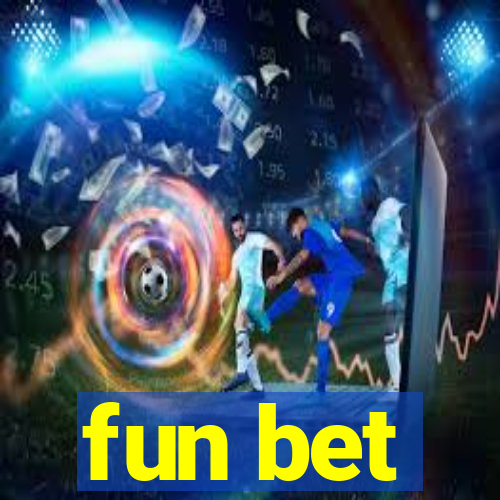 fun bet