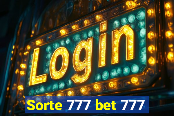 Sorte 777 bet 777