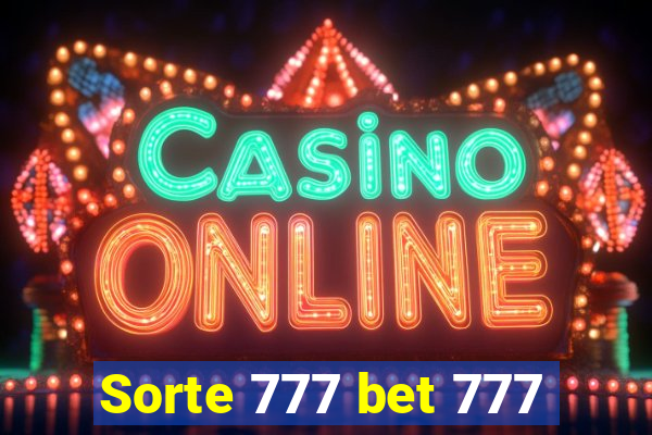 Sorte 777 bet 777