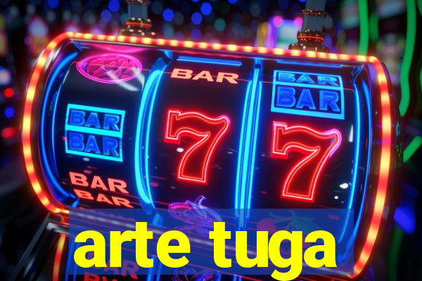 arte tuga
