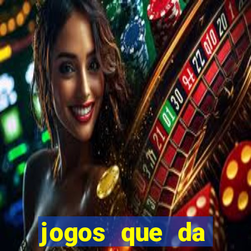 jogos que da dinheiro de verdade sem depositar