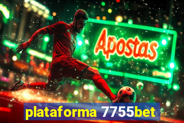 plataforma 7755bet