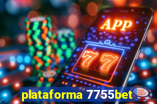plataforma 7755bet