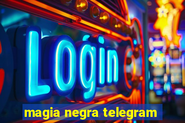 magia negra telegram