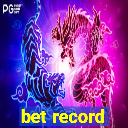bet record