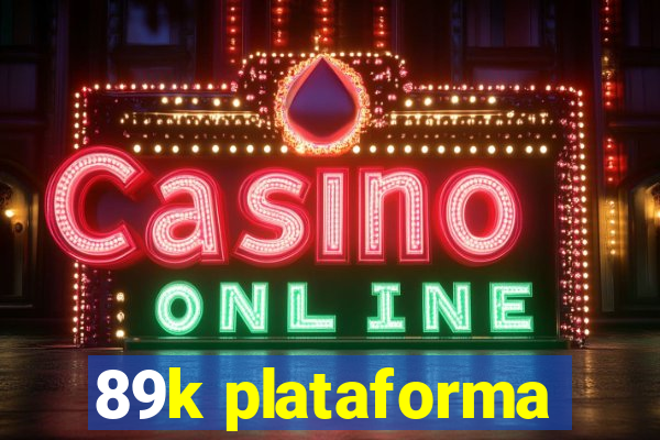 89k plataforma
