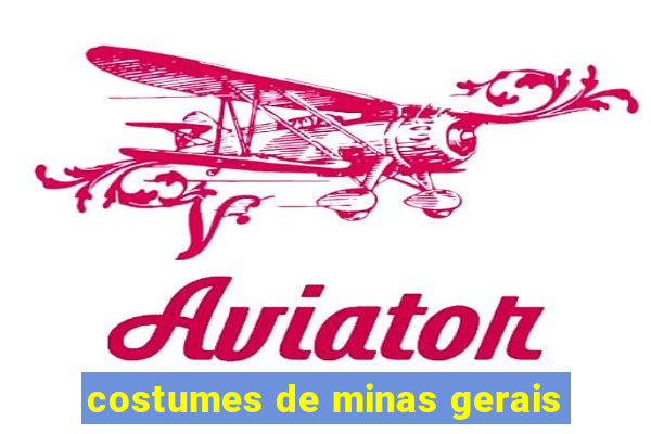 costumes de minas gerais
