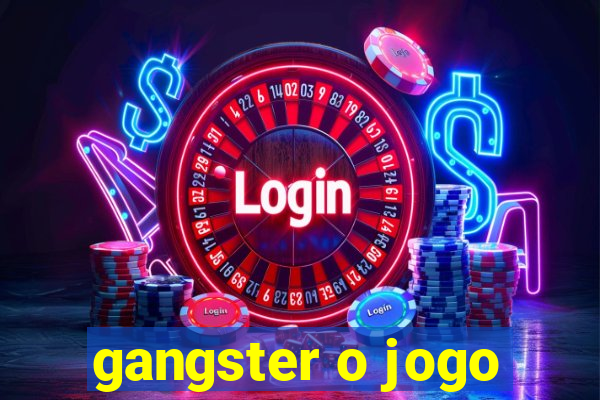 gangster o jogo