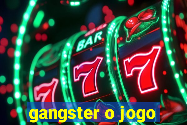 gangster o jogo