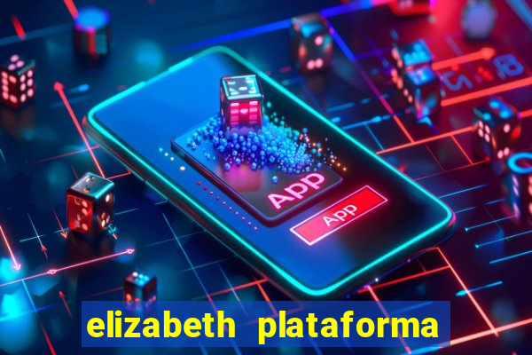 elizabeth plataforma de jogos