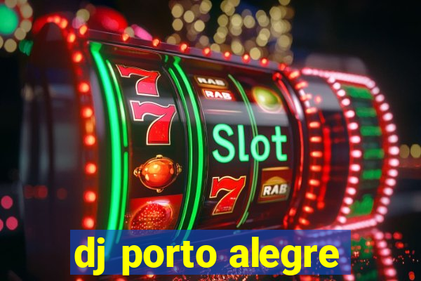 dj porto alegre