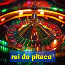 rei do pitaco