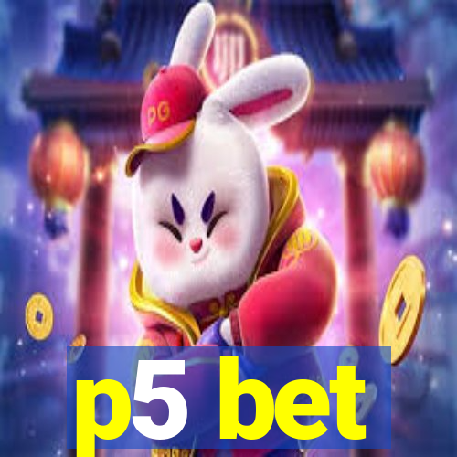 p5 bet