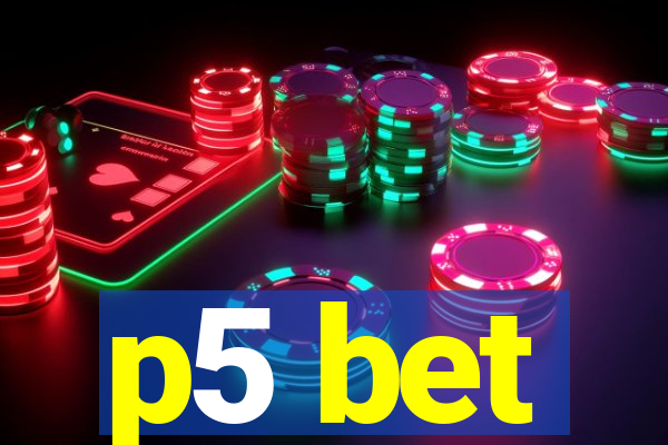 p5 bet