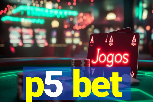 p5 bet