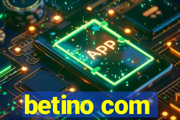 betino com