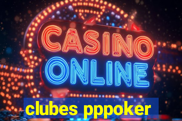 clubes pppoker