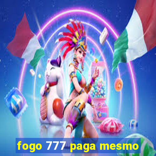 fogo 777 paga mesmo