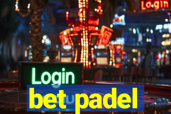 bet padel