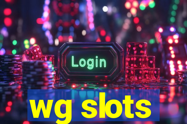 wg slots