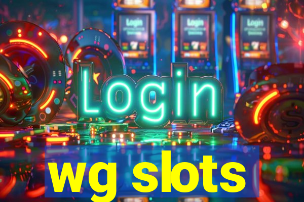 wg slots