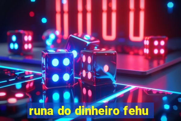 runa do dinheiro fehu