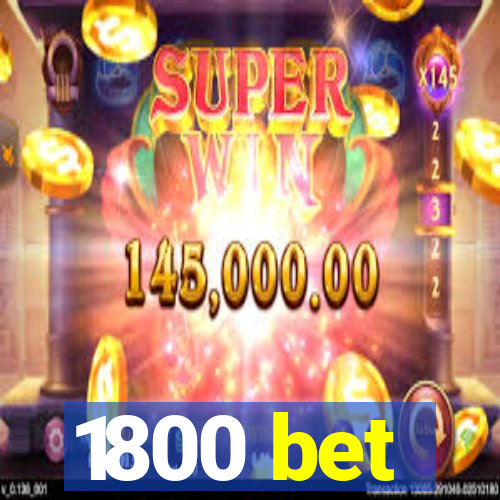 1800 bet