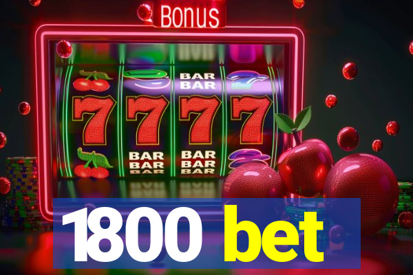 1800 bet