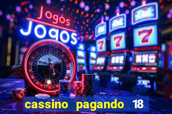 cassino pagando 18 reais no cadastro