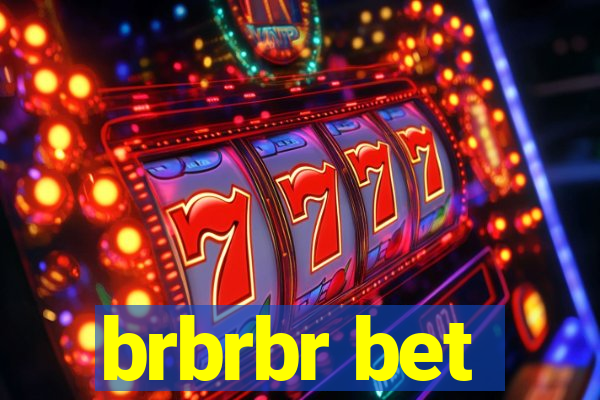 brbrbr bet