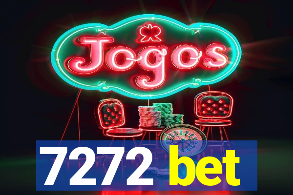 7272 bet
