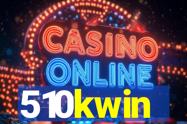 510kwin