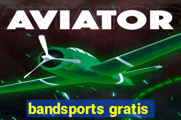 bandsports gratis