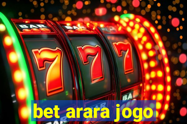 bet arara jogo