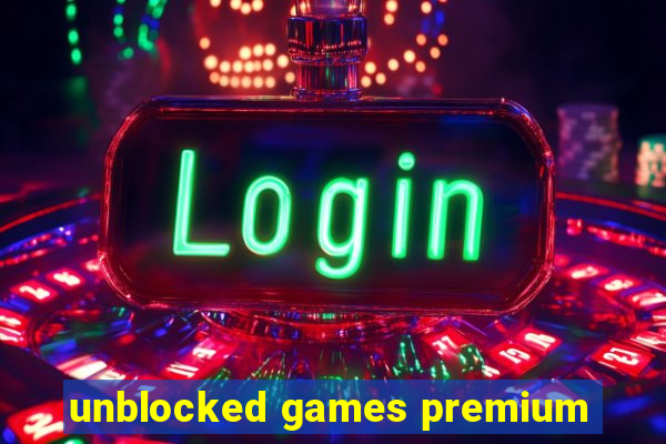 unblocked games premium