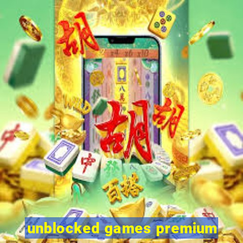 unblocked games premium