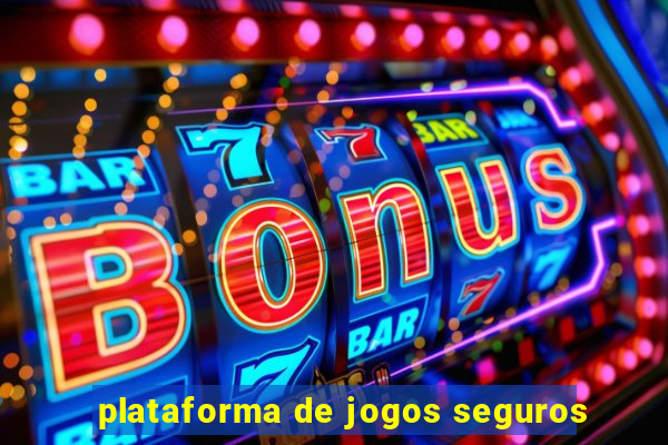 plataforma de jogos seguros