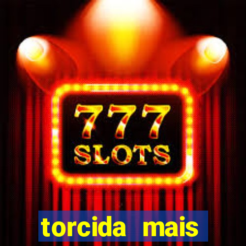 torcida mais perigosa do brasil