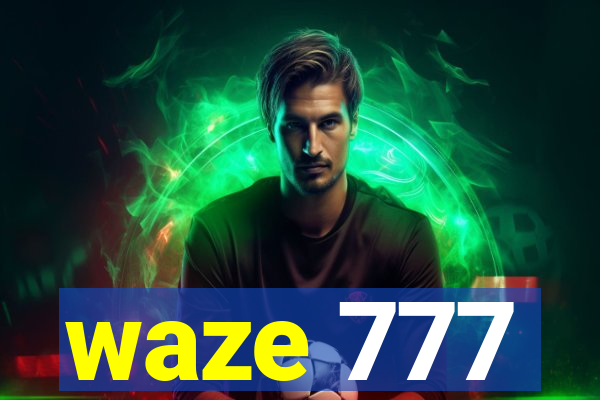 waze 777
