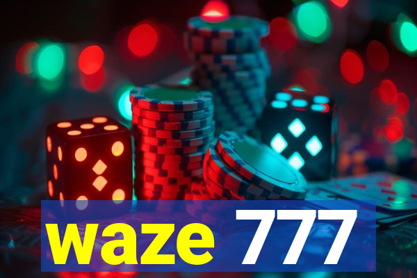 waze 777