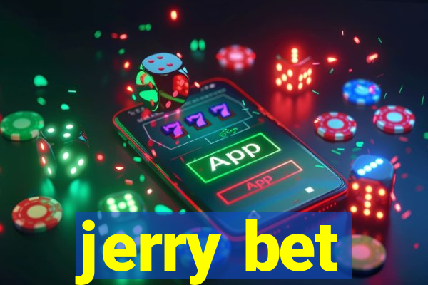 jerry bet