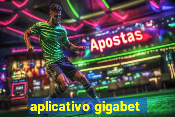 aplicativo gigabet