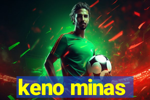 keno minas