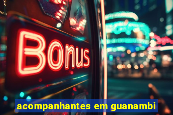 acompanhantes em guanambi