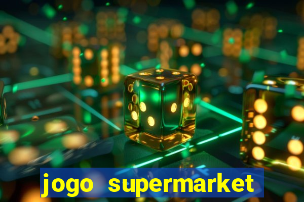 jogo supermarket spree demo
