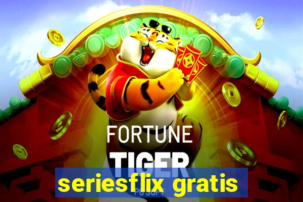 seriesflix gratis